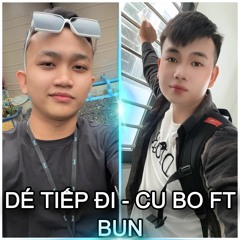 ✈NONSTOP✈ DÉ TIẾP ĐI - CU BO ft BUN