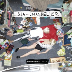 Chandelier (Branden Estrada Remix)