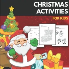 Access EPUB KINDLE PDF EBOOK Christmas Activities for Kids: 60+ Fun Holiday Activitie