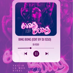 BING BONG (DJ I$$O REMIX) 🍑💦