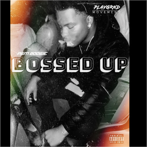 PGM Boogie - Bossed up