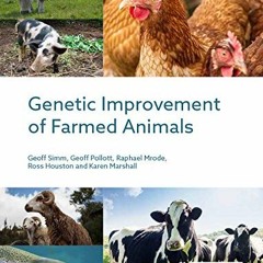 Access KINDLE PDF EBOOK EPUB Genetic Improvement of Farmed Animals by  Geoff Simm,Geo