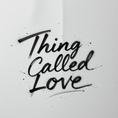 Thing called Love (Prod. SBXONTRACK)