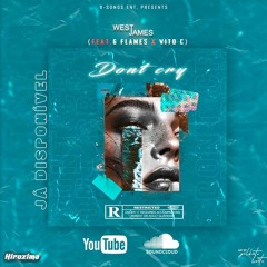 Hiroxima - Don't Cry (West James x G FLAMES X Vito C)