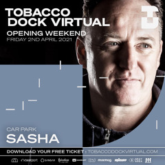 Tobacco Dock Virtual: Sasha - 02 April 2021