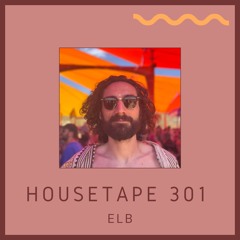Housetape 301 - Guest Mix by ELB