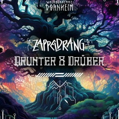 Zappeldrang - Drunter&Drüber @ Dornheim