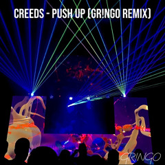Creeds - Push Up - GR!NGO Remix