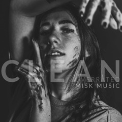 Misk - Clean Overrated