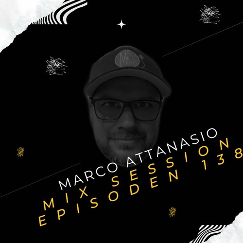 Marco Attanasio Mix Session Episode 138 Melodic, House, Techno, Electro