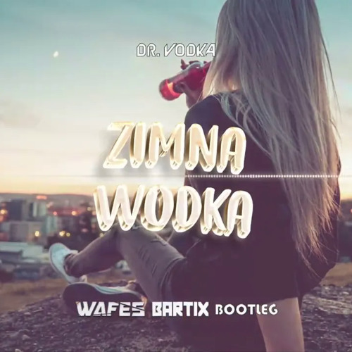 Listen to music albums featuring DR. VODKA - ZIMNA WÓDKA (WAFES x ...