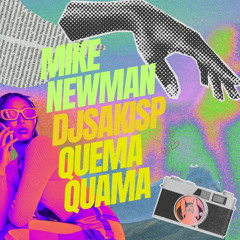 Mike Newman & Djsakisp - Quema Quama (original mix)