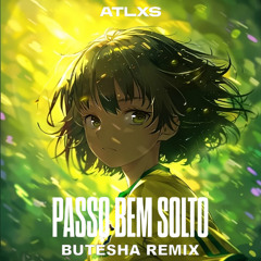 Passo Bem Solto (Butesha Remix) [Radio Edit]