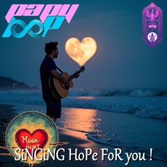 MooNHeaRT - SiNGiNG HoPe FoR you !