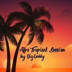 BIG.D Podcast#03 Afro'Tropical Session