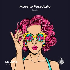 Moreno Pezzolato - Burnin (Cut Mix)