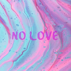 No Love