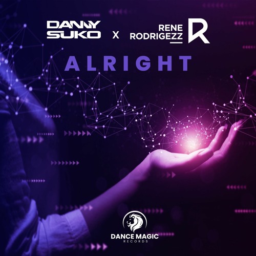 Danny Suko x Rene Rodrigezz - Alright (Extended) [Free Download]