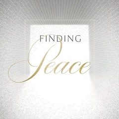 Peace // Finding - Part 2