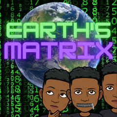 Earth’s Matrix (Prod. M.I.K.E.)