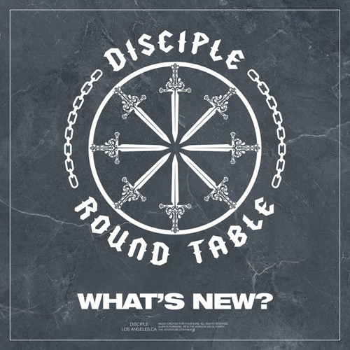 Disciple Round Table : What's new?