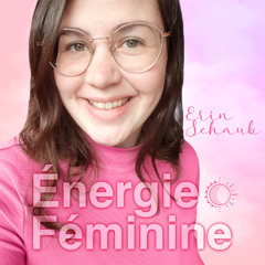 16. Développe tes qualités féminines : au Cœur de ton énergie féminine