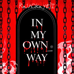 In My Own Way