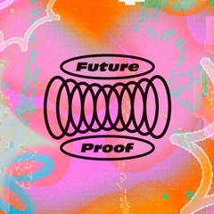 Future Proof Mix ~ 17 November 22