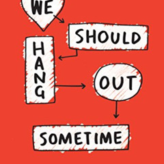 [FREE] KINDLE 📄 We Should Hang Out Sometime: Embarrassingly, a true story by  Josh S