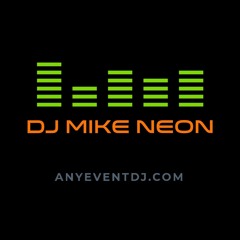 (8:1:21 EDM MIX) DJ MIKE NEON