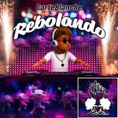 CarteBlanche - Rebolando (Original Mix)