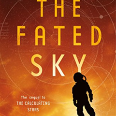 [READ] EBOOK 🖌️ The Fated Sky: A Lady Astronaut Novel by  Mary Robinette Kowal EBOOK