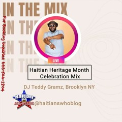 Haitian Heritage Month Celebration Mix - DJ Teddy Gramz