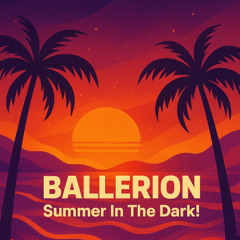฿allerion - Summer In The Dark!