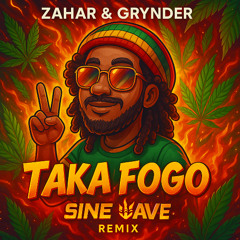 Zahar, Grynder - Taka Fogo (Sine Wave RMX) *FREE DOWNLOAD*