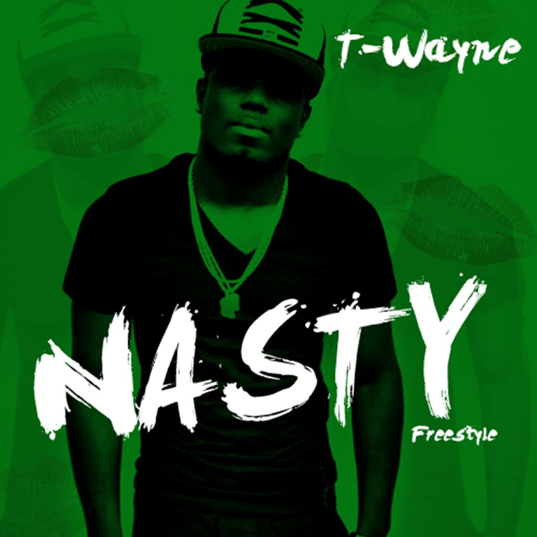 Stream Nasty Freestyle by T-wayne | Listen online for free on SoundCloud