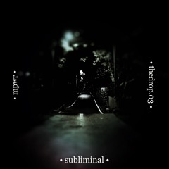 thedrop.03.subliminal.