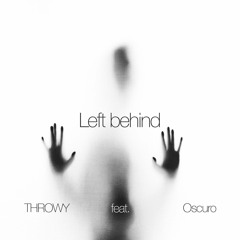 Left behind (feat. Oscuro)