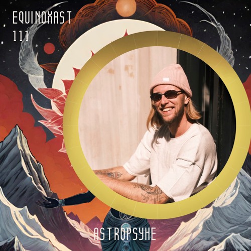 EQUINOXAST #111 By Astropsyhe (UKR🇺🇦)