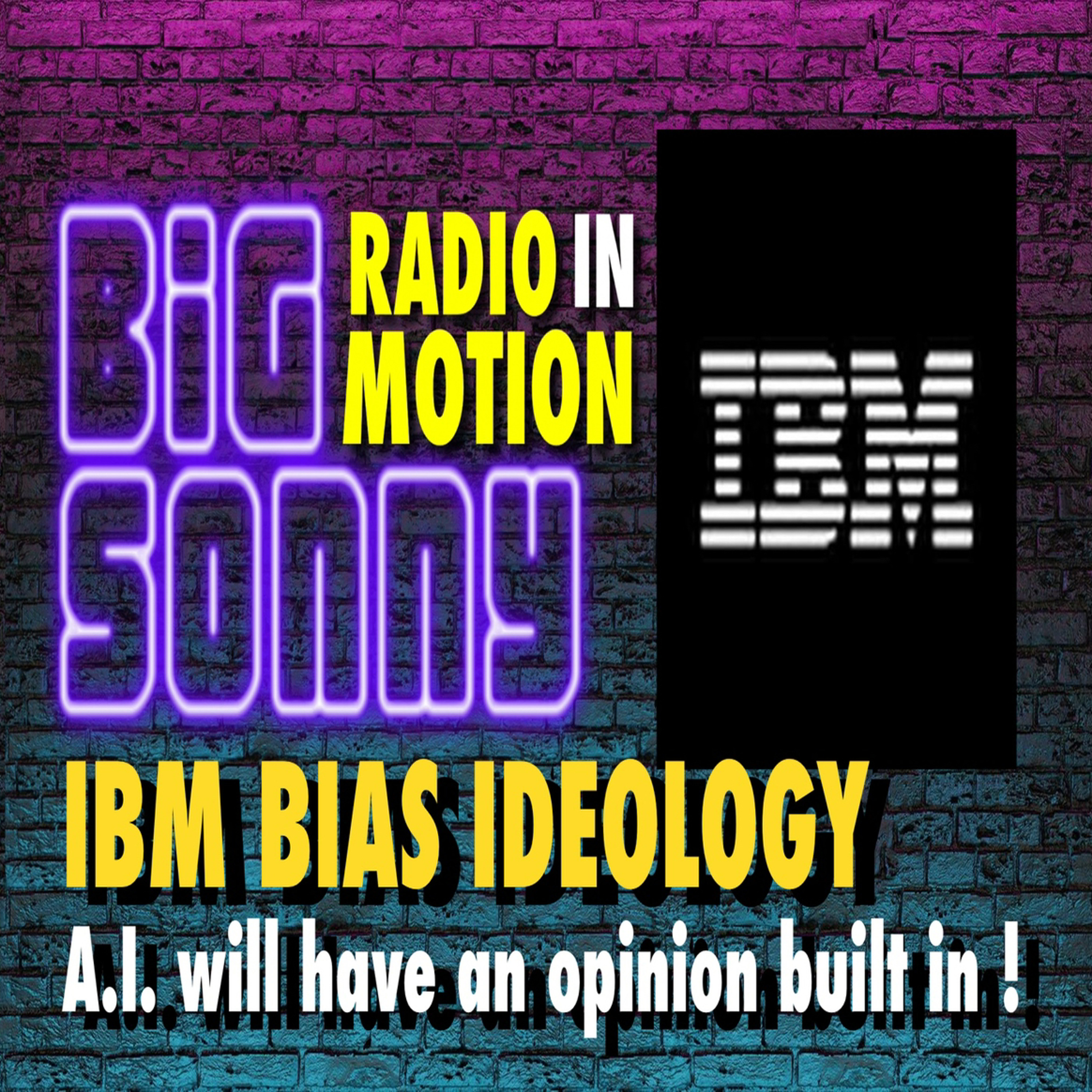 Is IBM creating political bias in AI? Is Science weaponised as ideology? All this and more! episode artwork