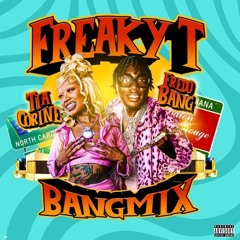 Fredo Bang & TiaCorine - FreakyT (Bang Mix)