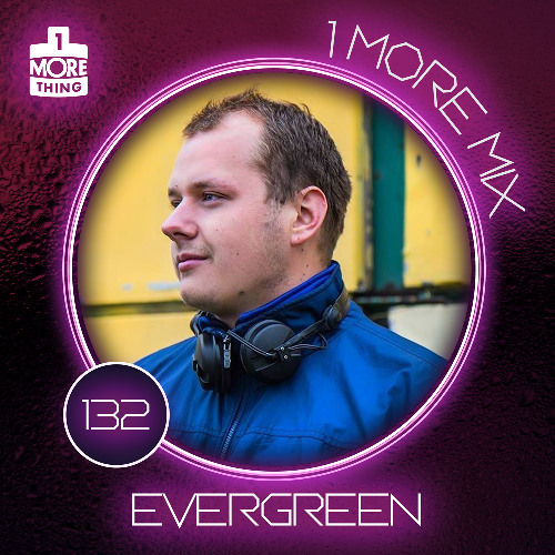 1 More Mix 132 - Evergreen
