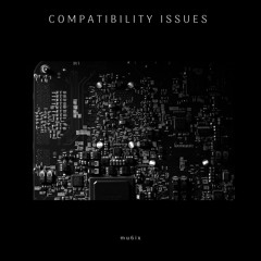 Compatibility Issues (Extended Version)