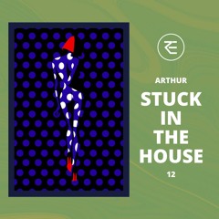 Stuck in the House 12