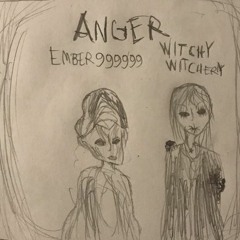 ANGER (ft. EMBR)