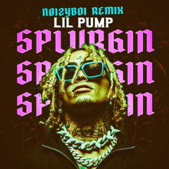 Lil Pump - Splurgin (NØIZYBOI REMIX)