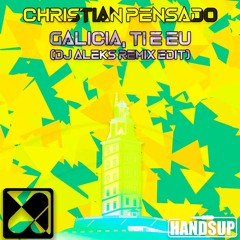 Christian Pensado - Galicia, Ti e Eu (DJ Aleks Remix Edit)