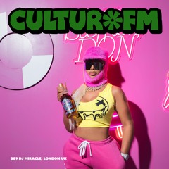 009 CULTUR FM (2024 Live Afrobeats Mix by DJ Miracle ft Stefflon Don)