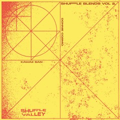 Shuffle Blends Vol. 2 [KAWAII SAN & Donnie Cosmo]