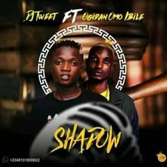 DJ Tweet ft Ogidan-Shadow